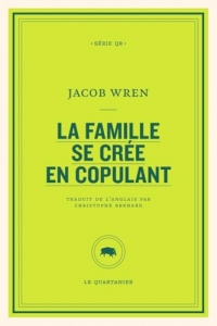 La famille se crée en copulant