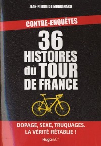36 histoires du Tour de France