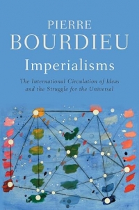 Imperialisms: The International Circulation of Ideas and the Struggle for the Universal