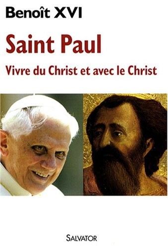 Saint Paul : Vivre du Christ et avec le Christ