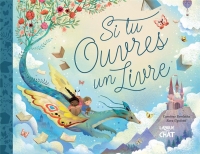 Mes beaux albums - Si tu ouvres un livre - Album - Livre inspirant - Livre cadeau - Dès 3 ans