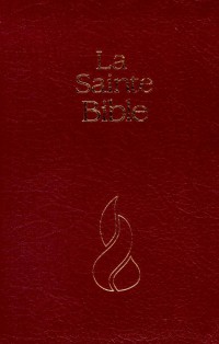 La Sainte Bible : Relié souple, fibrocuir bordeaux, tranches or