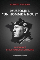 Mussolini, Un homme à nous : La France et la marche sur Rome