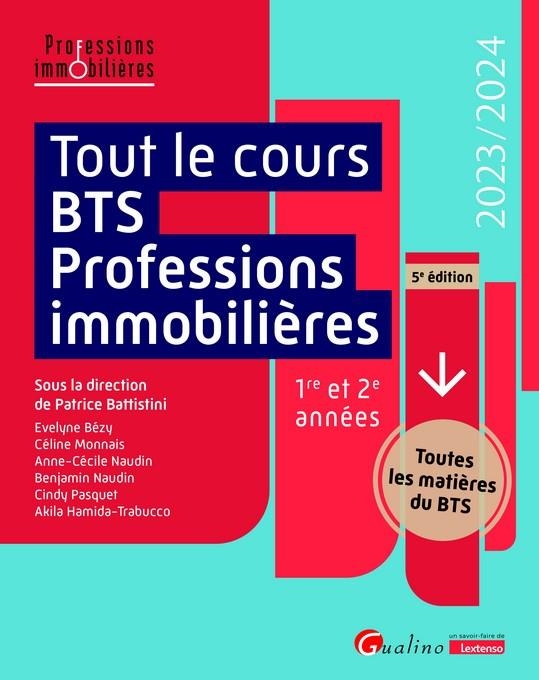 Tout le cours BTS Professions immobilières, 5ème édition: Toutes les matières des 2 années de cours constituant le BTS en un seul volume