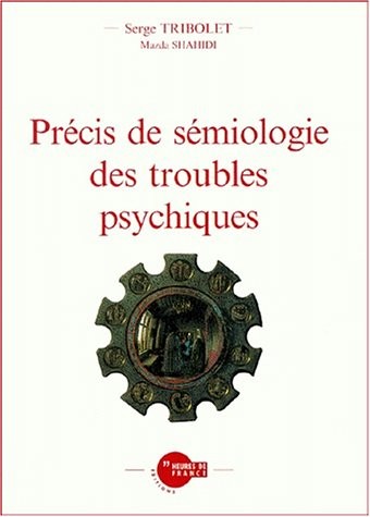Précis de sémiologie des troubles psychiques
