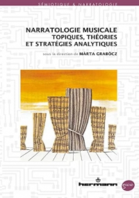 Narratologie musicale: Topiques, théories et stratégies analytiques