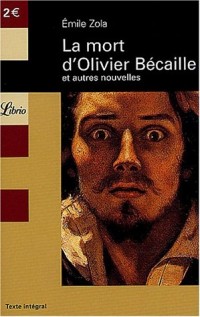 La mort d'Olivier Bécaille : Et autres nouvelles [9782290336977]