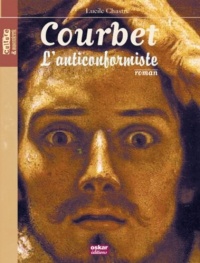 Gustave Courbet : L'anticonformiste