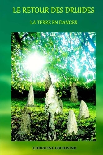 Le retour des druides: La Terre en danger