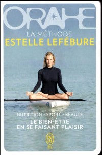 Orahe : La méthode Estelle Lefébure