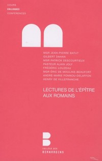 Lectures de l'Epître aux Romains : Colloque de la faculté Notre-Dame, 27 et 28 mars 2009