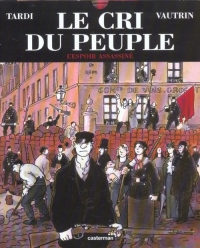 Le Cri du peuple, tome 2 : L'Espoir assassiné