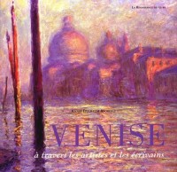 Venise à travers les artistes et les écrivains