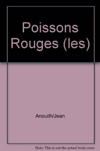 Poissons Rouges (les)
