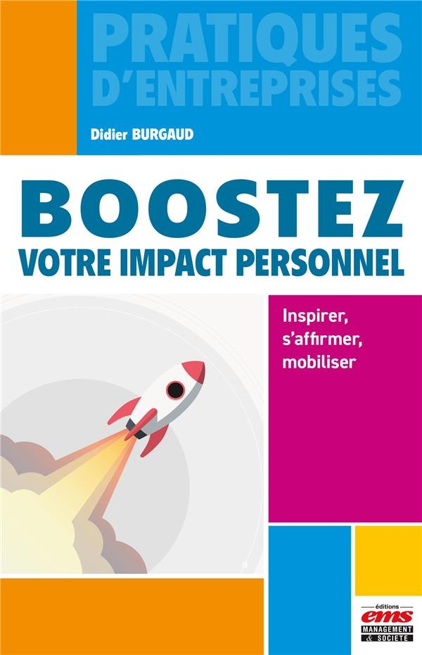 Boostez votre impact personnel: Inspirer, s'affirmer, mobiliser