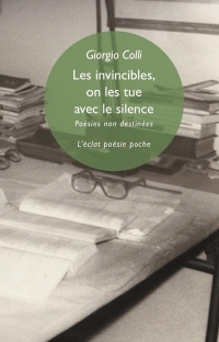 Les invincibles, on les tue avec le silence - poésies complè