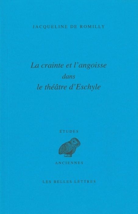 La Crainte et l'angoisse dans le théâtre d'Eschyle