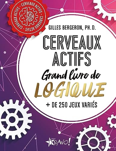 Cerveaux actifs - Grand livre de logique: + de 250 jeux variés