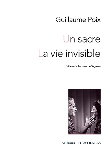 Un sacre / La vie invisible
