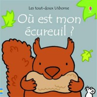 Où est mon écureuil ? - Les tout-doux Usborne