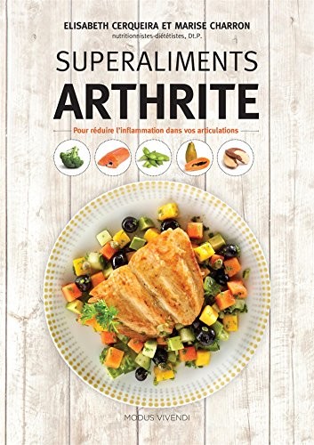 Superaliments arthrite : Pour réduire l'inflammation dans vos articulations
