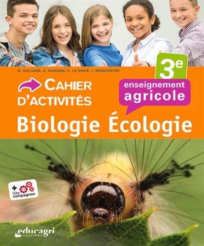 Biologie écologie 3e enseignement agricole : Cahier d'activités