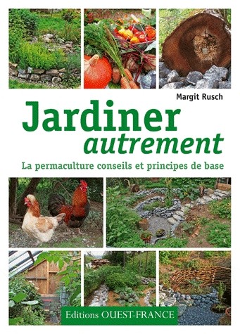 Jardiner autrement : La permaculture, conseils et principes de base