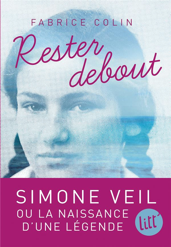 Rester debout: La jeunesse de Simone Veil