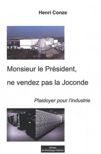 Monsieur le Président, ne vendez pas la Joconde ! Plaidoyer pour l'industrie