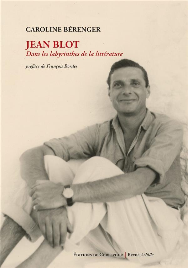 Jean Blot (1923-2019): Dans le labyrinthe de la littérature