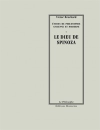 Le dieu de Spinoza suivi de l'éternité des âmes dans la philosophie de Spinoza