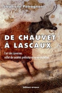 De Chauvet à Lascaux : L'art préhistorique anté-magdalénien