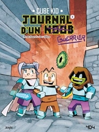 Journal d'un Noob - tome 3 La traversée du désert