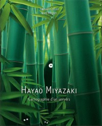 Hayao Miyazaki, cartographie d'un univers
