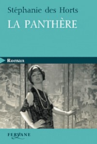 La panthère : Le fabuleux roman de Jeanne Toussaint, joaillière des rois