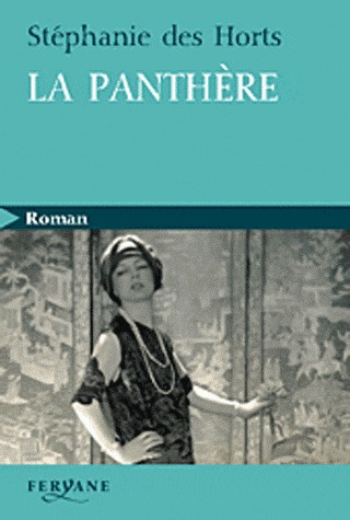 La panthère : Le fabuleux roman de Jeanne Toussaint, joaillière des rois