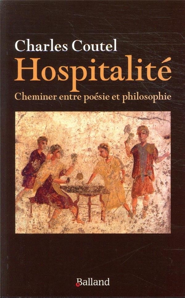 Hospitalité : Cheminer entre poésie et philosophie