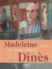Madeleine Dinès, en toute intimité