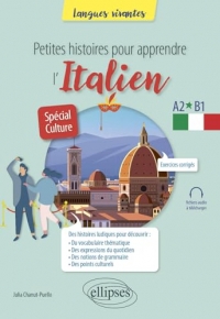 Petites histoires pour apprendre l'italien: A2-B1 – Spécial culture