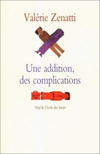 Une addition, des complications