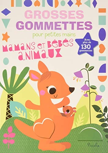 Mamans et bébés animaux: Avec plus de 130 gommettes