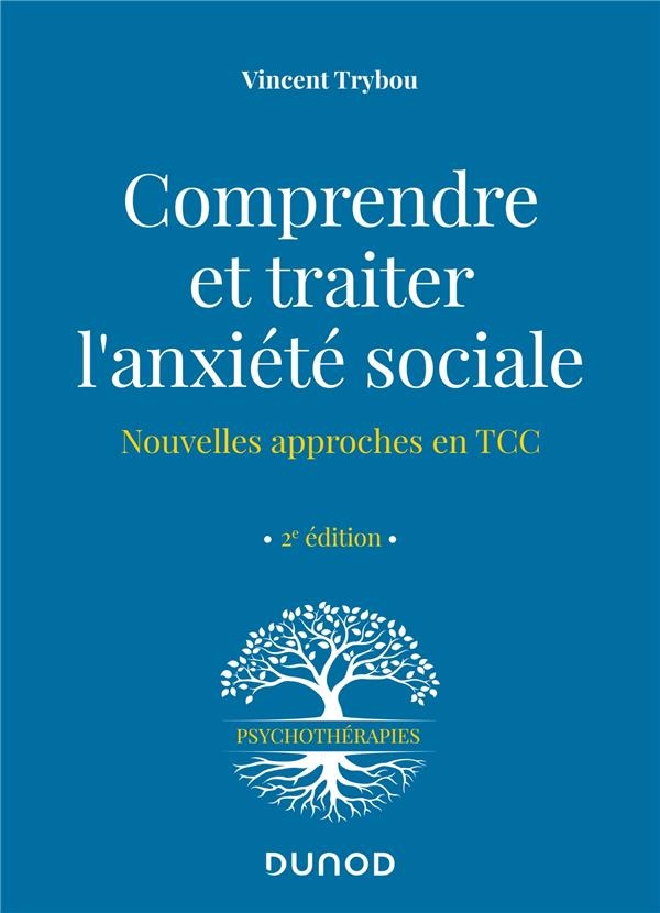 Comprendre et traiter l'anxiété sociale: Nouvelles approches en TCC