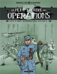 Le Petit Théâtre des opérations - tome 03: Faits d'armes incroyables mais bien réels...