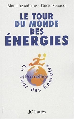 Le tour du monde des énergies