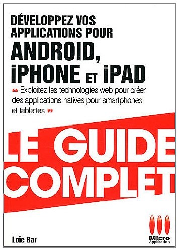 GUIDE COMPLET DEVELOPPEZ APP ANDROID IPHONE