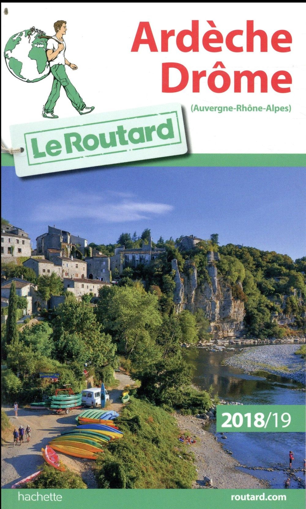 Guide du Routard Ardèche Drôme 2018/19: (Auvergne, Rhône, Alpes)