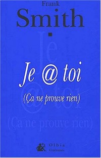 Je @ toi (ça ne prouve rien)