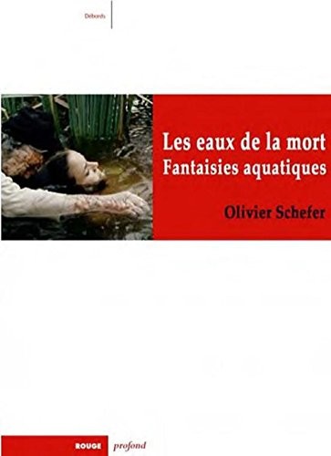 Les eaux de la mort : Fantaisies aquatiques