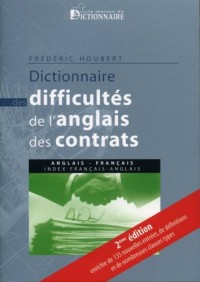 Dictionnaire des difficultés de l'anglais des contrats: anglais-français avec index français-anglais