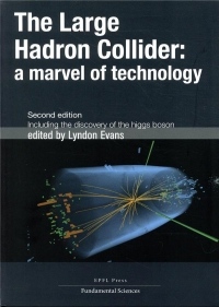 The Large Hadron Collider Déuxieme édition: A Marvel of Technology